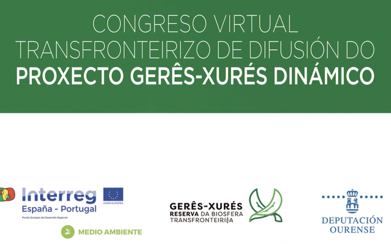 Congreso Virtual Transfronteirizo de difusión do proxecto Gerês-Xurés Dinámico (Programa INTERREG V A)